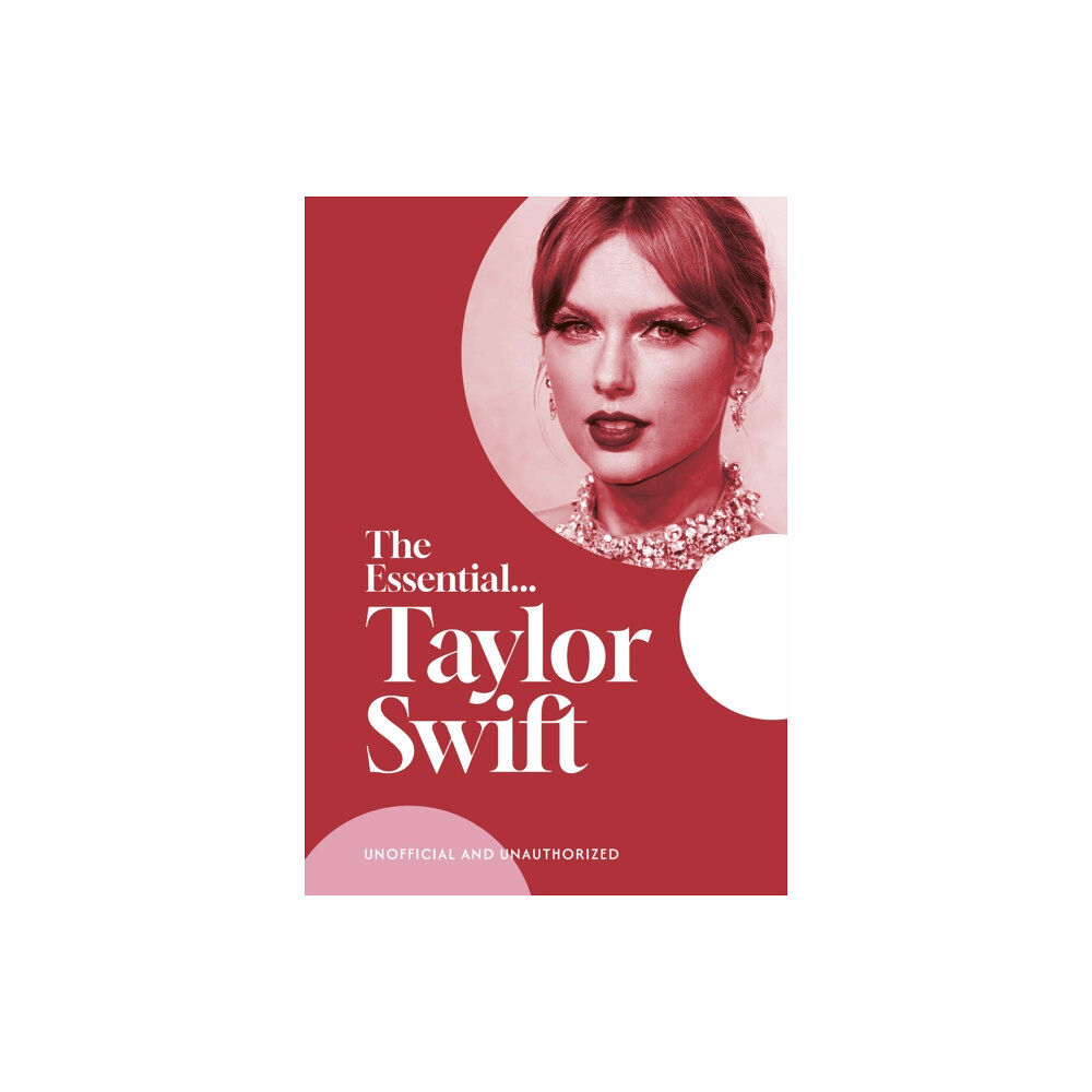 Gemini Books Group Ltd The Essential...Taylor Swift (inbunden, eng)