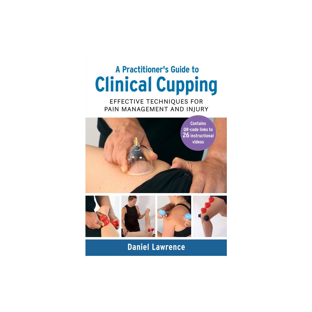 Lotus Publishing A Practitioner's Guide to Clinical Cupping (häftad, eng)