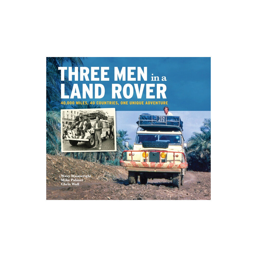 Porter Press International Three Men in a Land Rover (inbunden, eng)