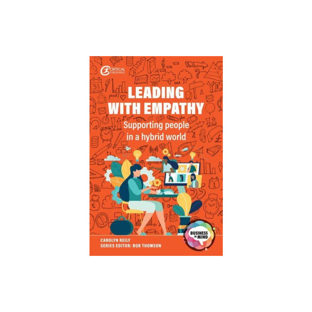 Critical Publishing Ltd Leading with Empathy (häftad, eng)