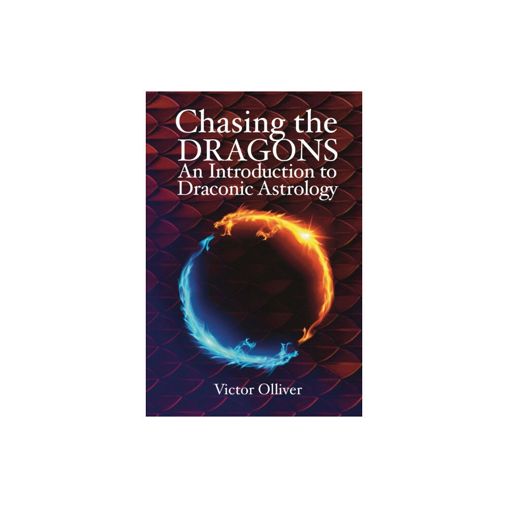 Wessex Astrologer Ltd Chasing the Dragons: An Introduction to Draconic Astrology (häftad, eng)