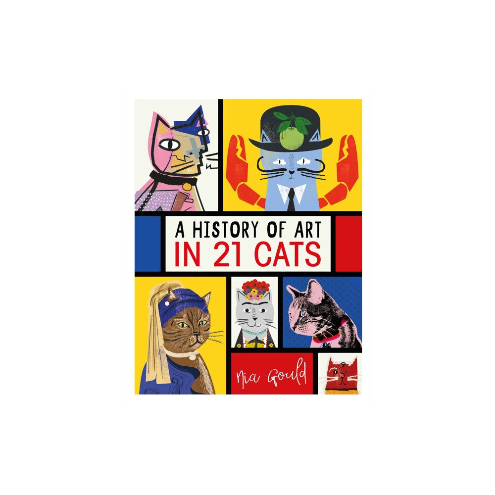 Michael O'Mara Books Ltd A History of Art in 21 Cats (inbunden, eng)