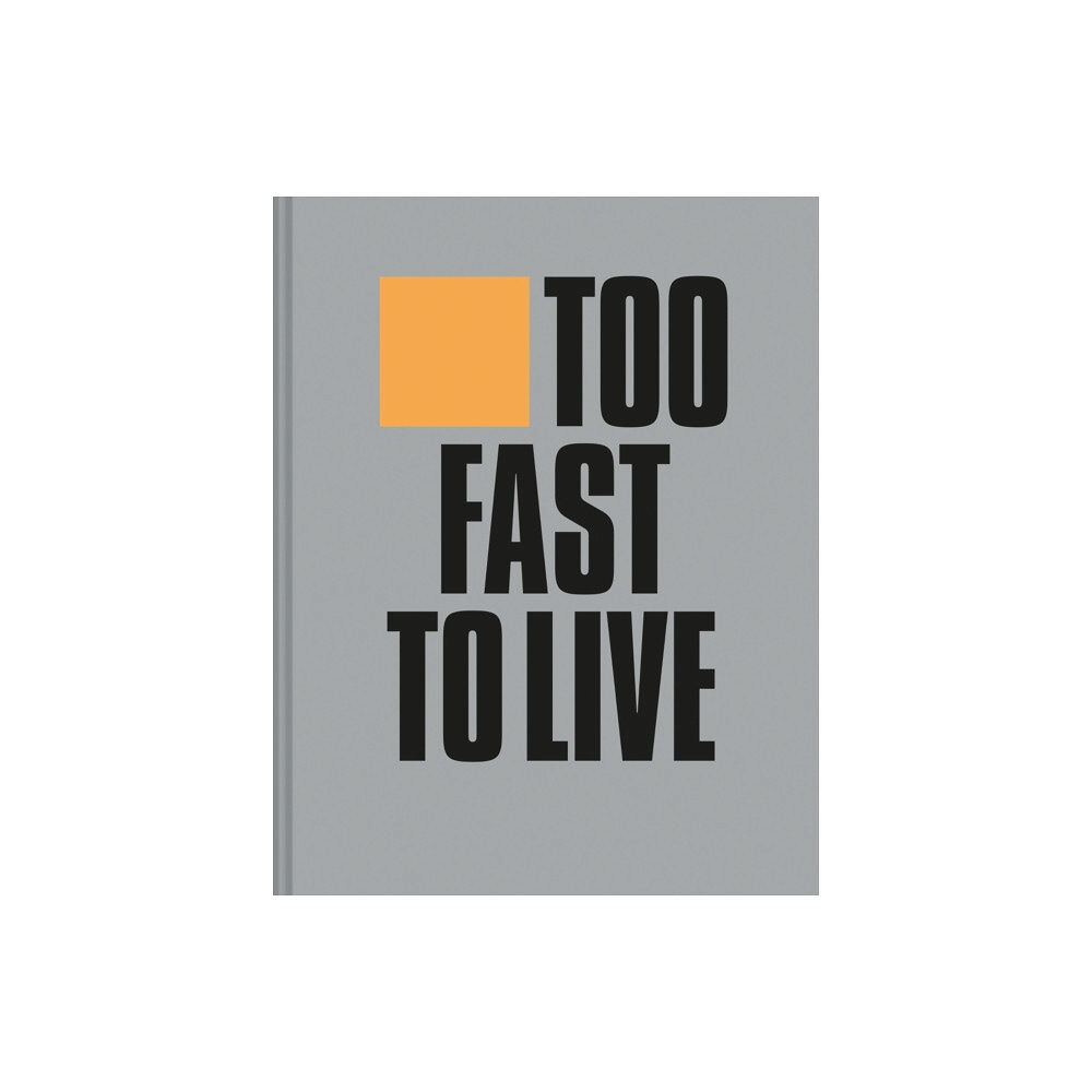 HarperCollins Publishers Too Fast to Live Too Young to Die (inbunden, eng)