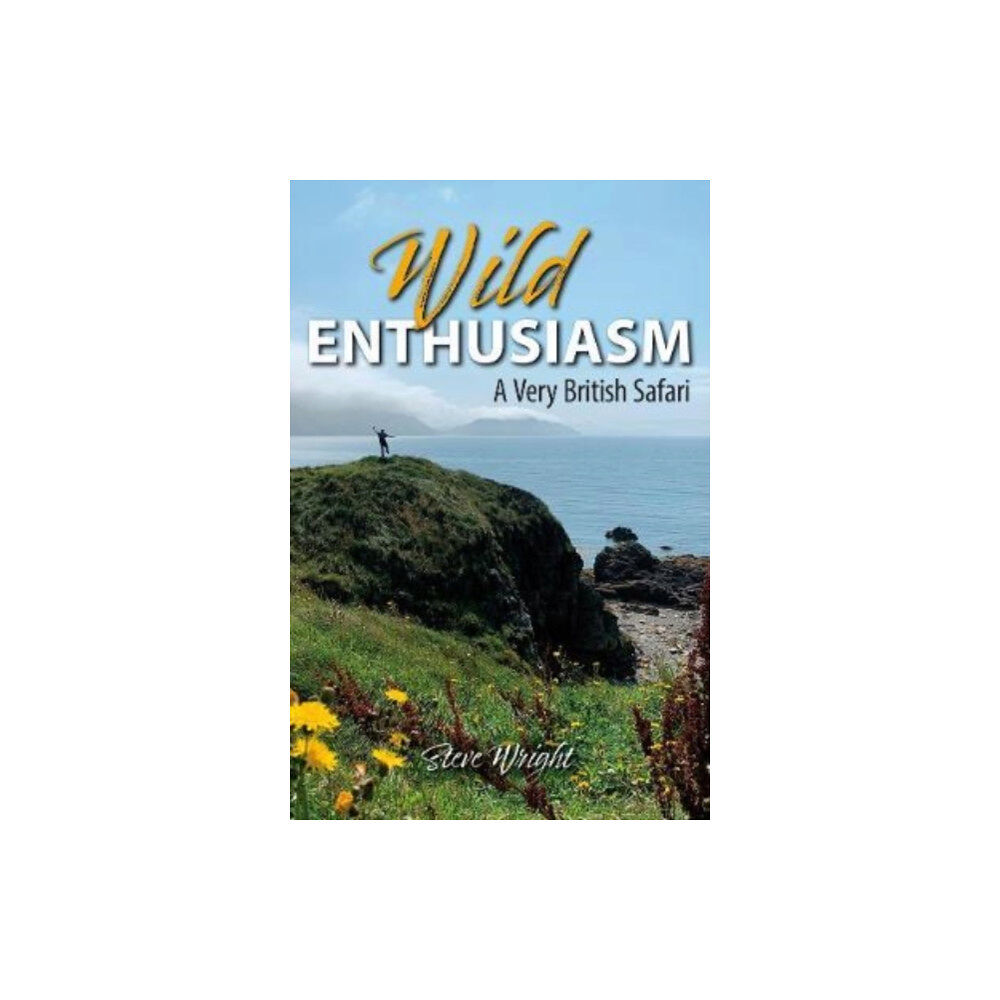 Merlin Unwin Books Wild Enthusiasm (inbunden, eng)