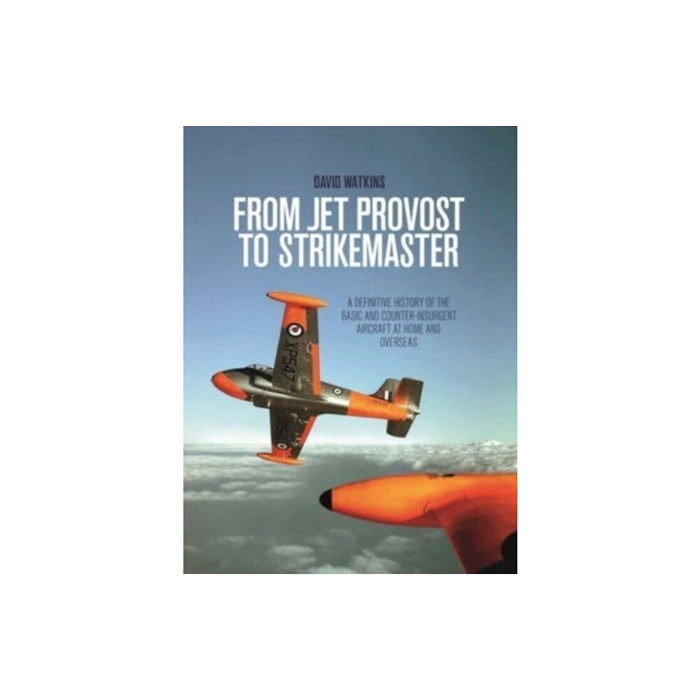 Grub Street Publishing From Jet Provost to Strikemaster (häftad, eng)