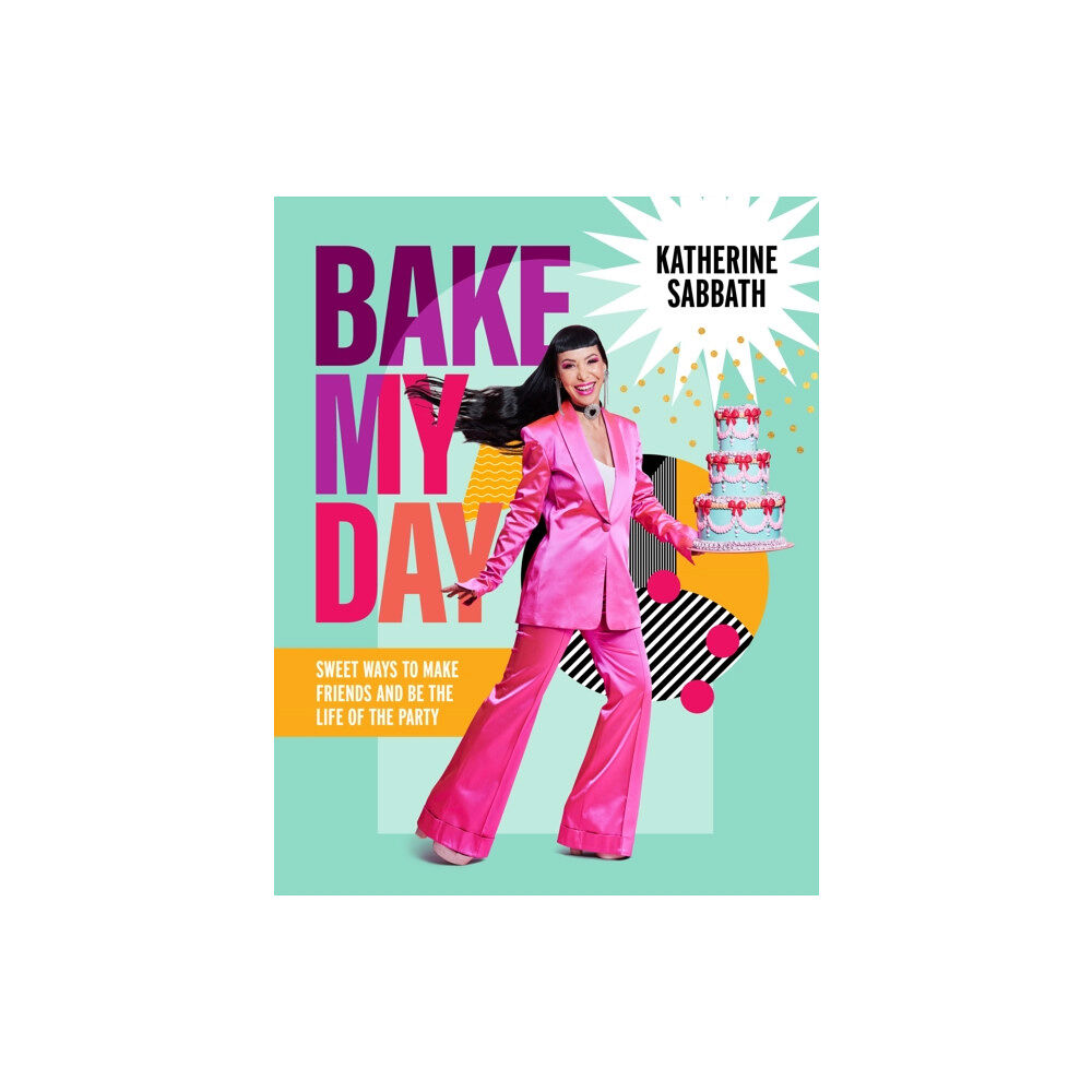 Murdoch Books Bake My Day (inbunden, eng)