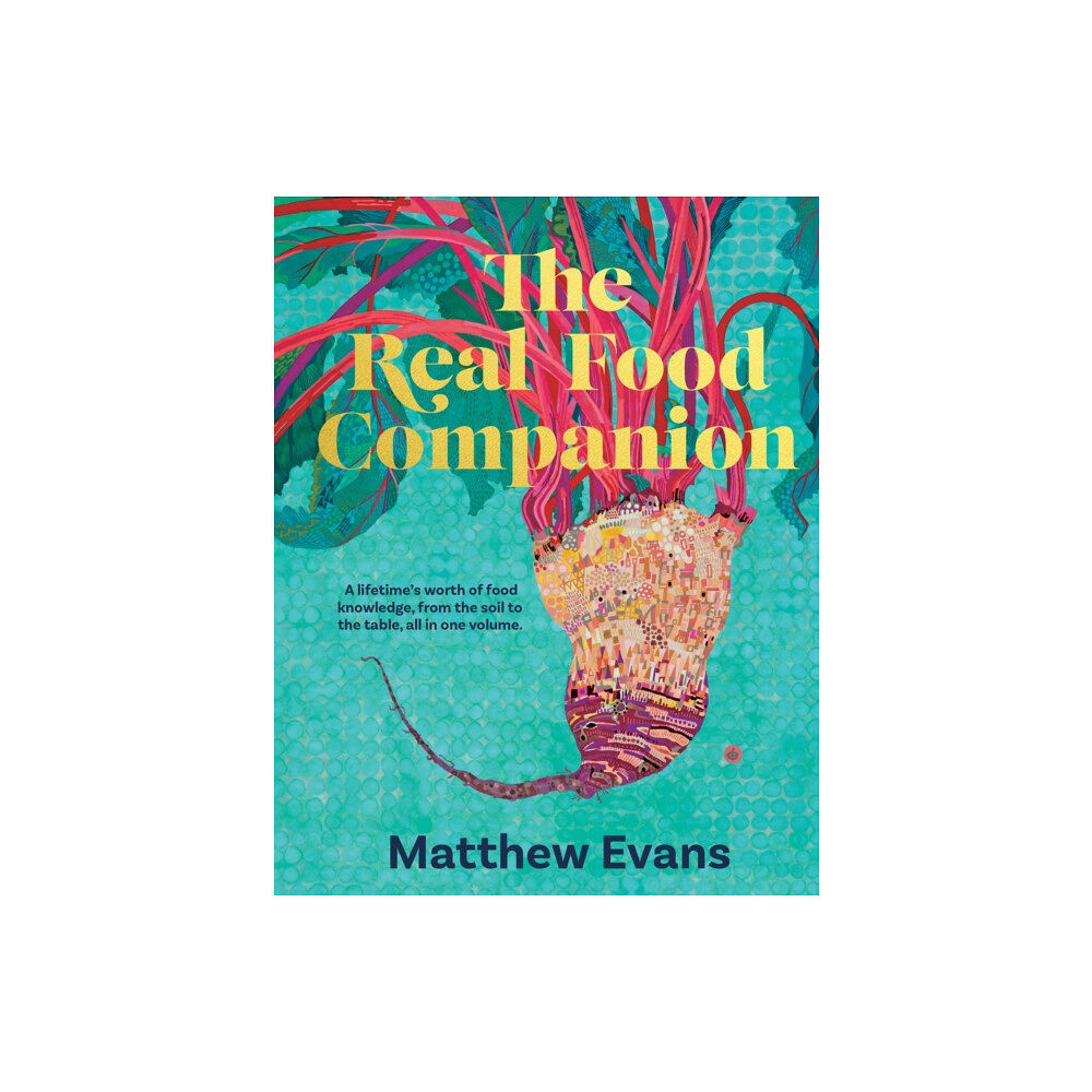 Murdoch Books The Real Food Companion (inbunden, eng)