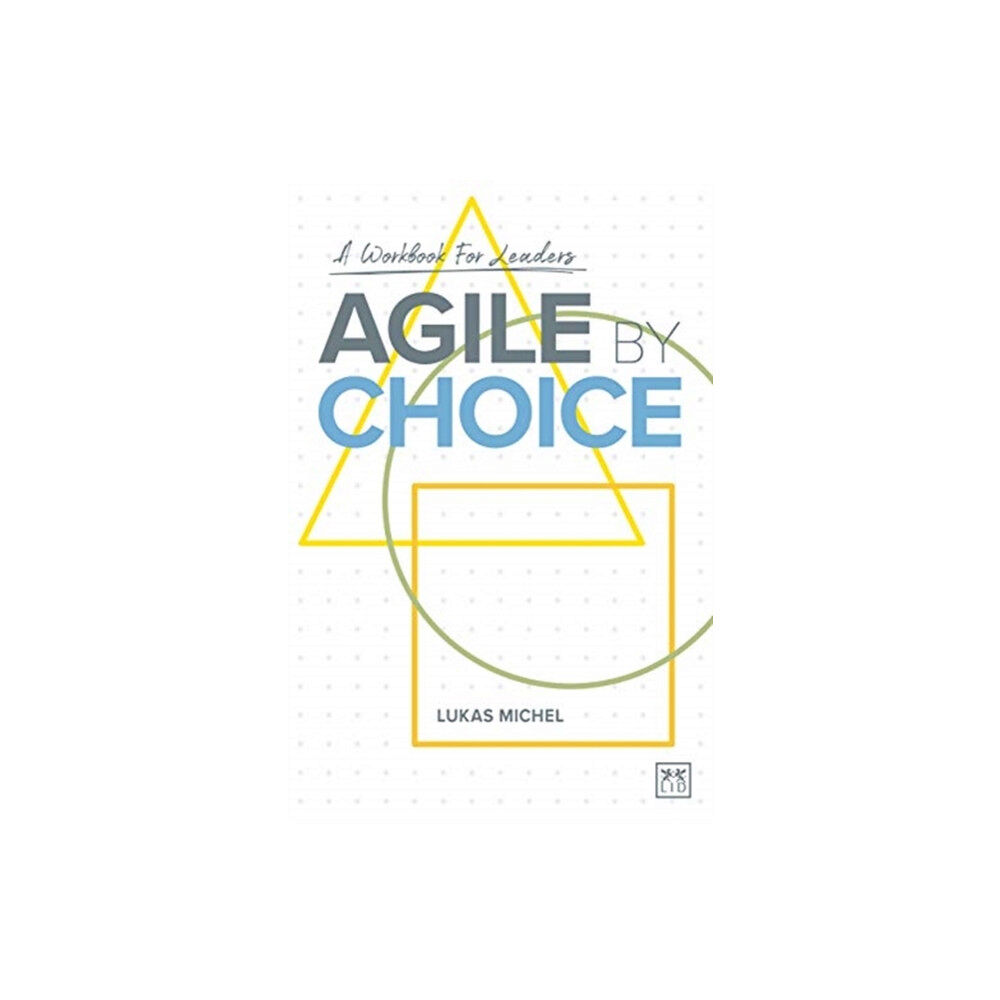 LID Publishing Agile by Choice (häftad, eng)