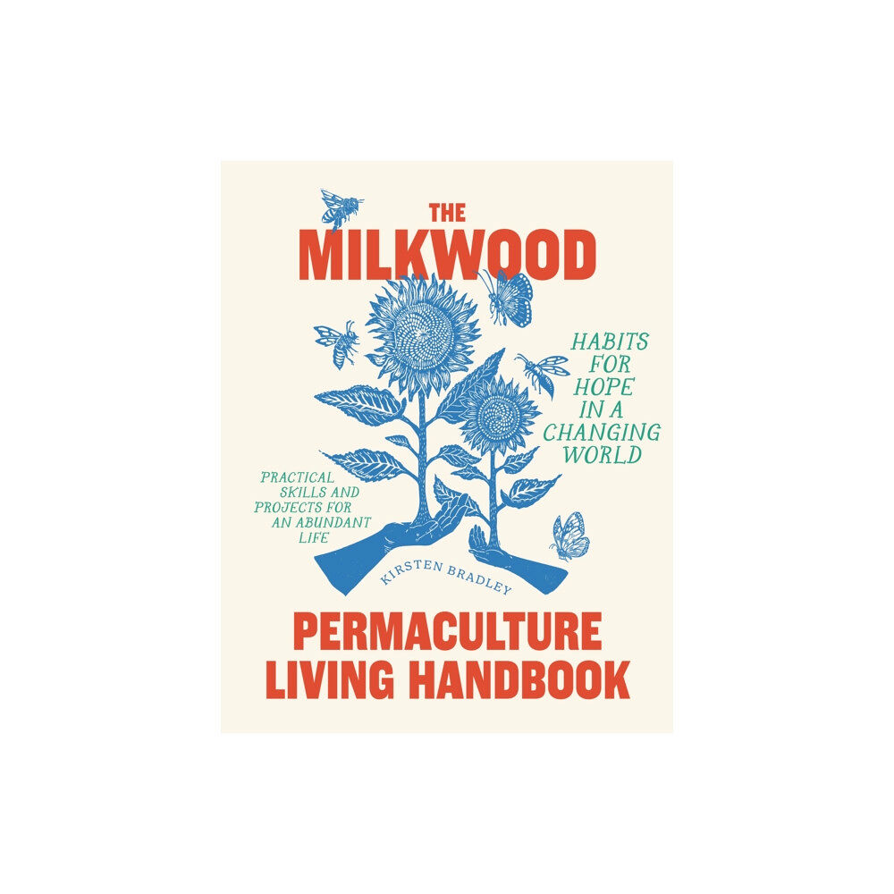 Murdoch Books The Milkwood Permaculture Living Handbook (häftad, eng)