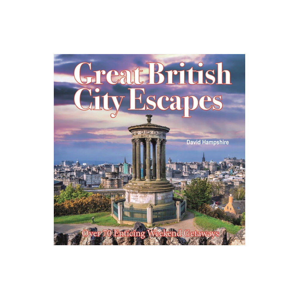 City Books Great British Weekend Escapes (häftad, eng)