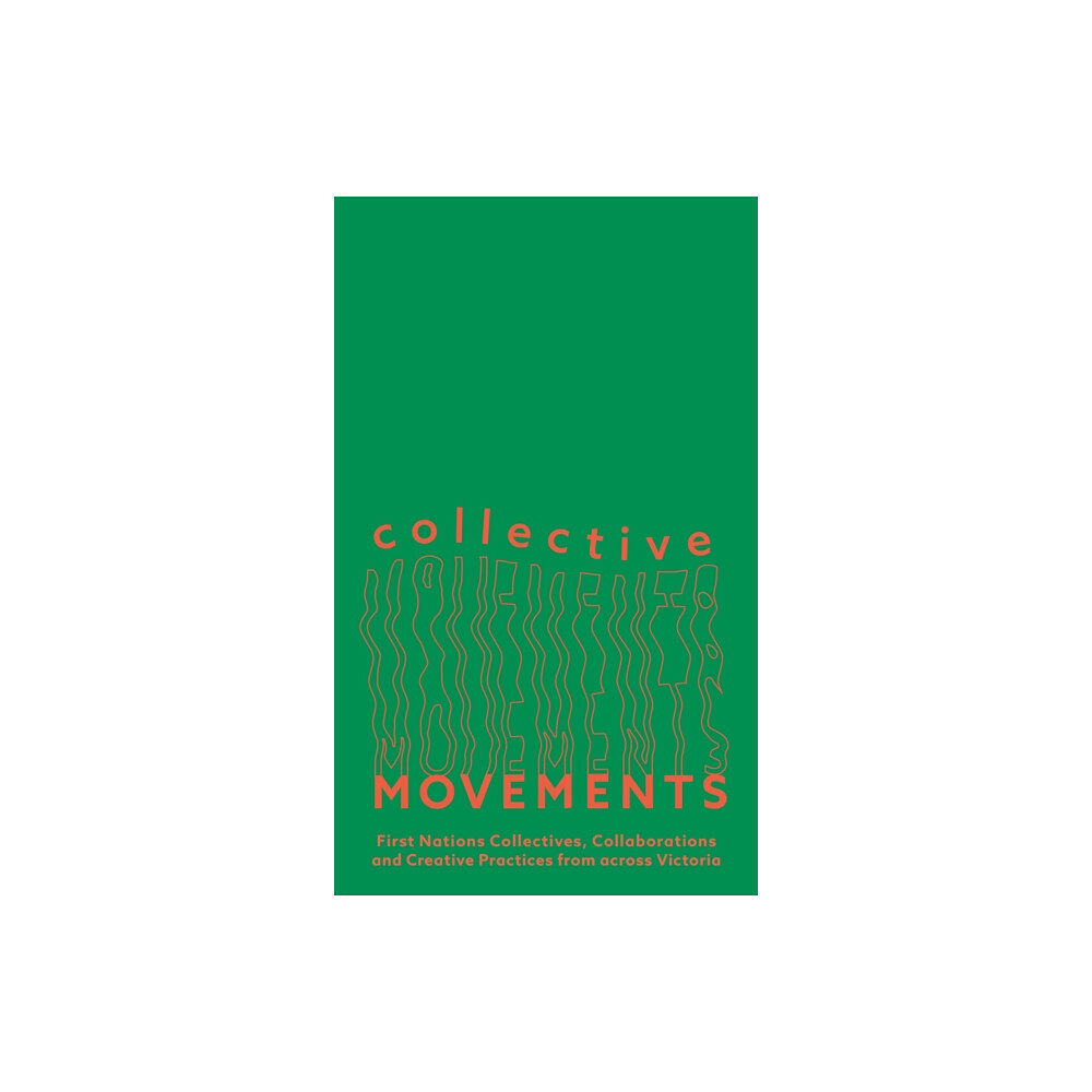 Monash University Publishing Collective Movements (häftad, eng)