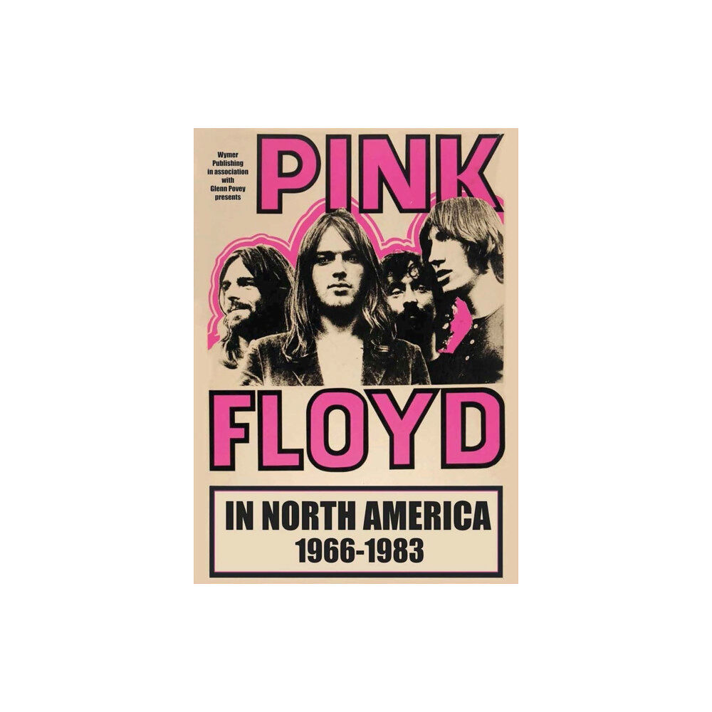 Wymer Publishing Pink Floyd In North America (inbunden, eng)