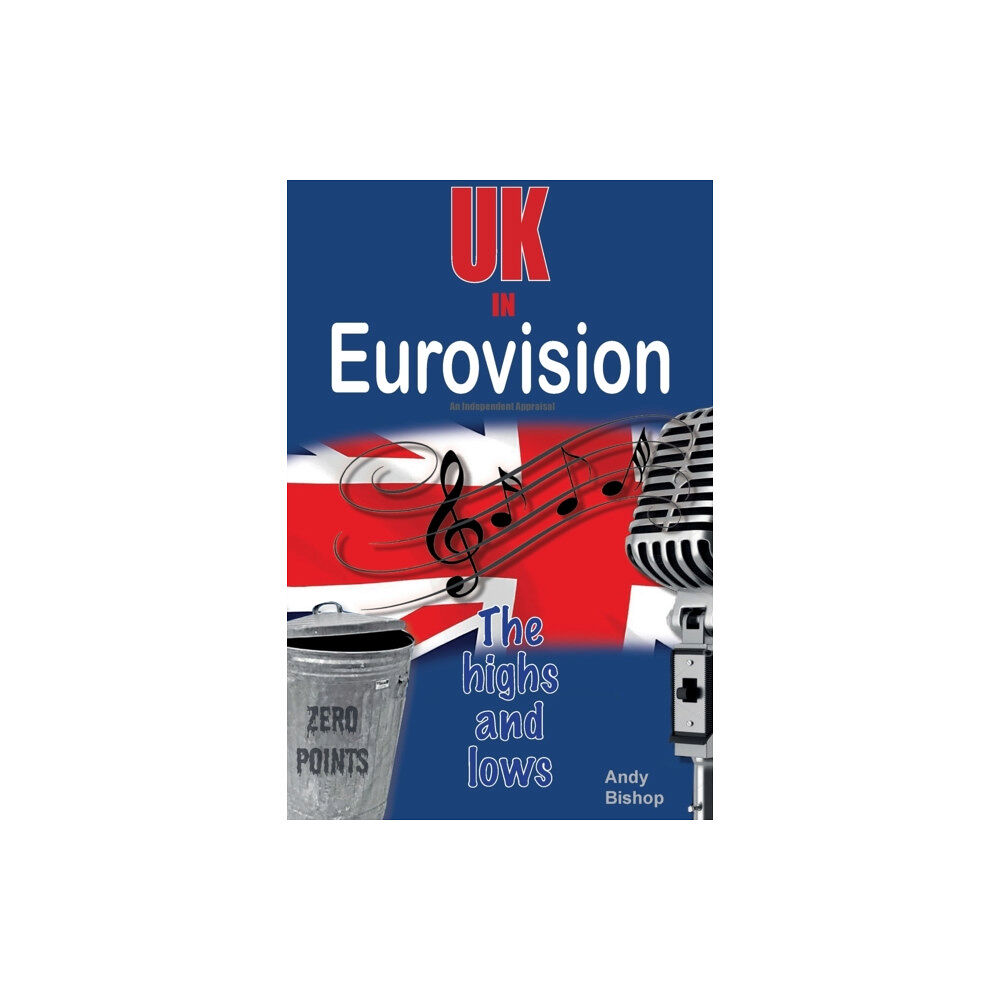 Wymer Publishing UK in Eurovision: The Highs and Lows (häftad, eng)