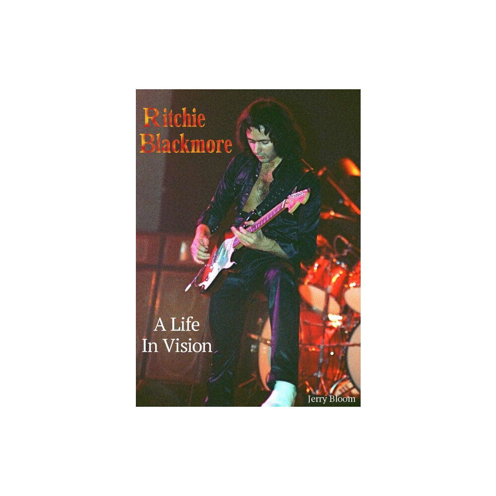 Wymer Publishing Ritchie Blackmore A Life In Vision (häftad, eng)