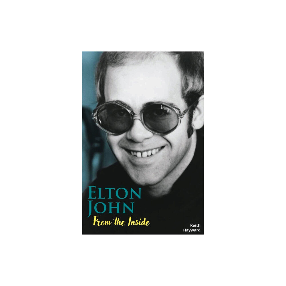 Wymer Publishing Elton John: From The Inside (häftad, eng)