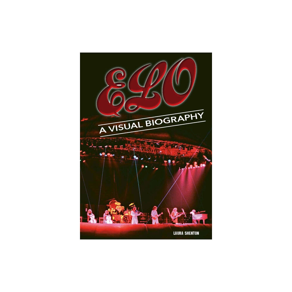 Wymer Publishing Electric Light Orchestra A Visual Biography (inbunden, eng)