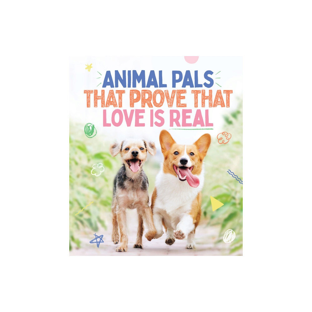 Smith Street Books Animal Pals That Prove That Love Is Real (inbunden, eng)