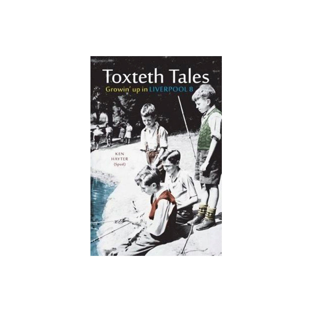 Carnegie Publishing Ltd Toxteth Tales (häftad, eng)