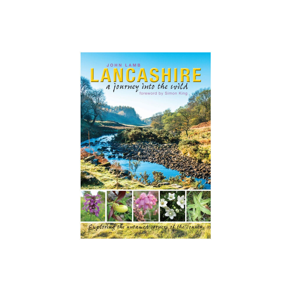 Carnegie Publishing Ltd Lancashire: a journey into the wild (häftad, eng)