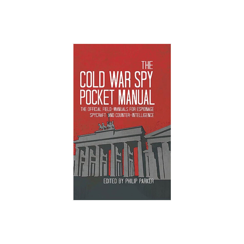 The Pool of London Press The Cold War Spy Pocket Manual (inbunden, eng)