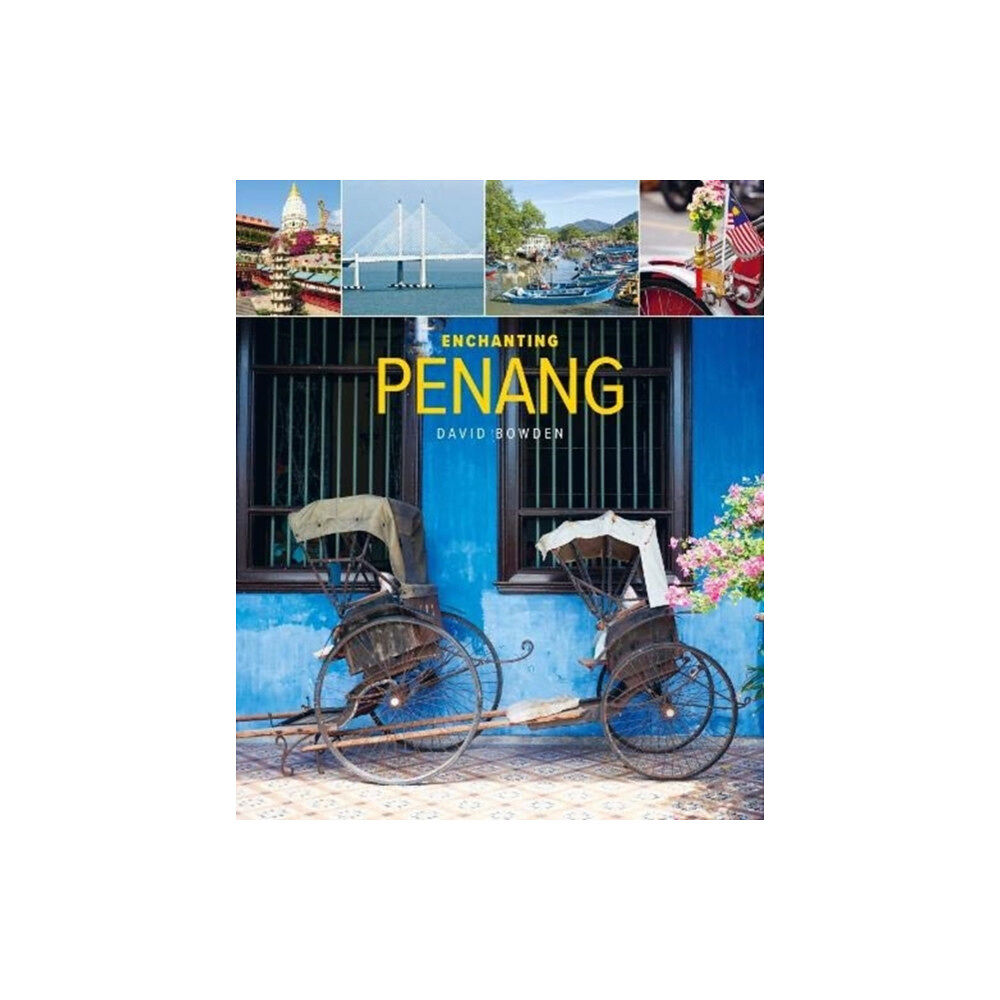 John Beaufoy Publishing Ltd Enchanting Penang (2nd edition) (häftad, eng)