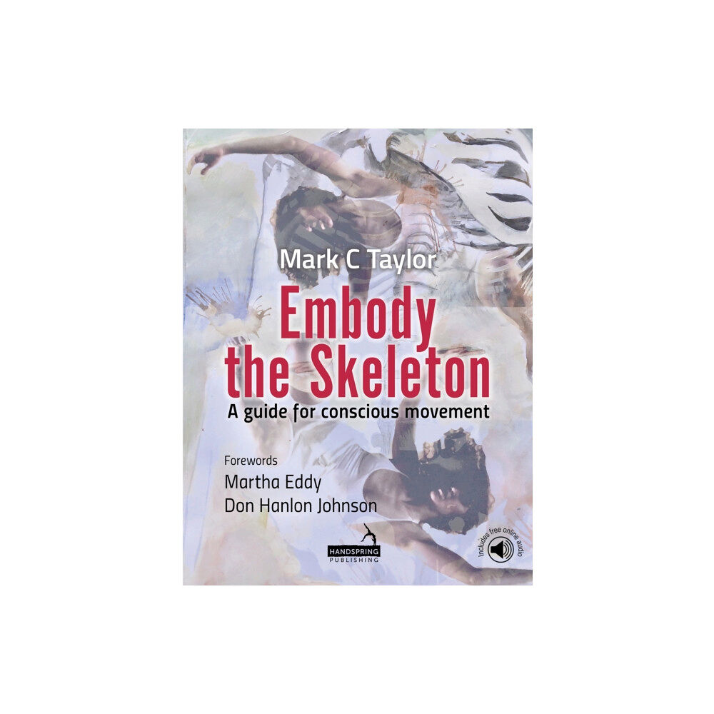 Jessica kingsley publishers Embody the Skeleton (häftad, eng)