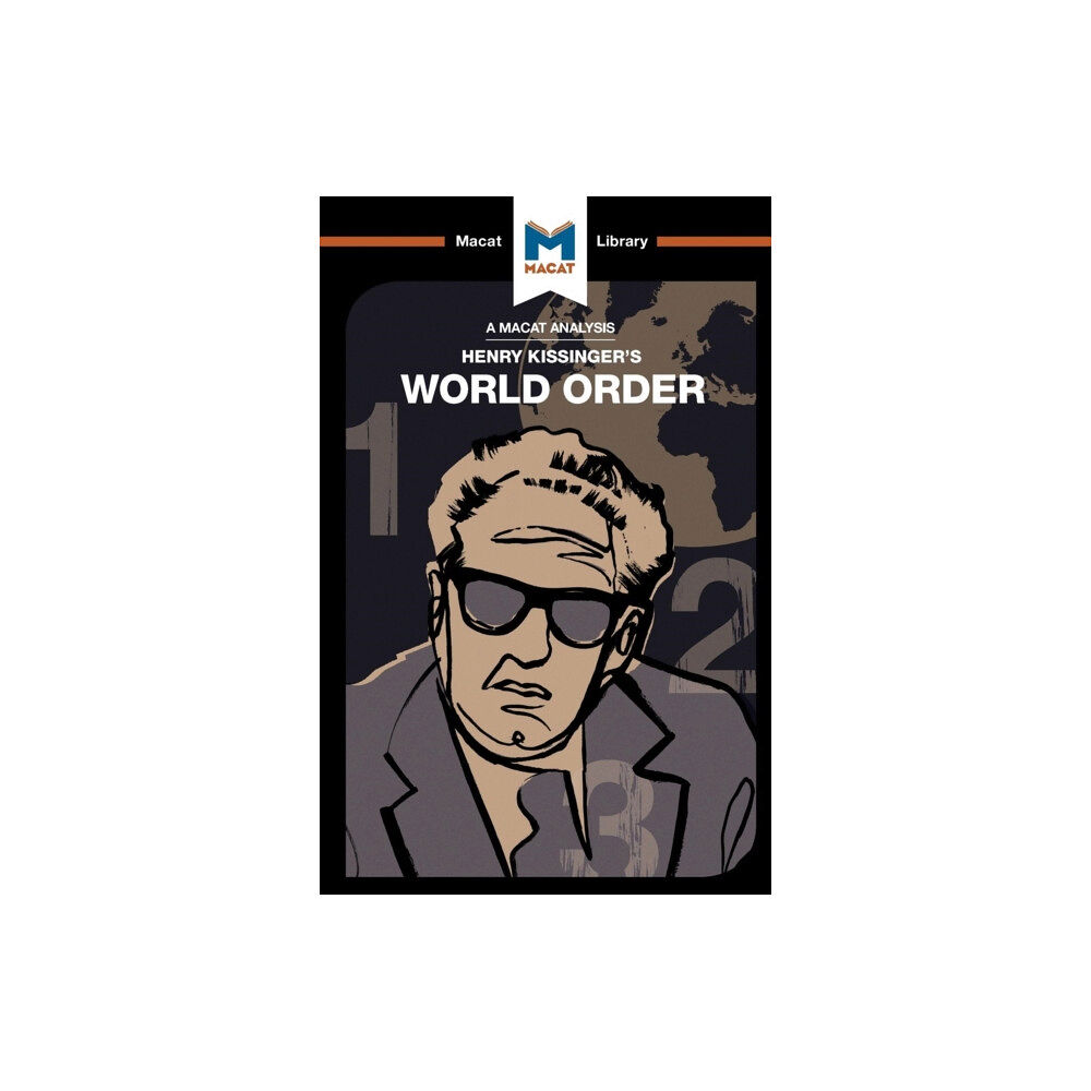 Macat International Limited An Analysis of Henry Kissinger's World Order (häftad, eng)