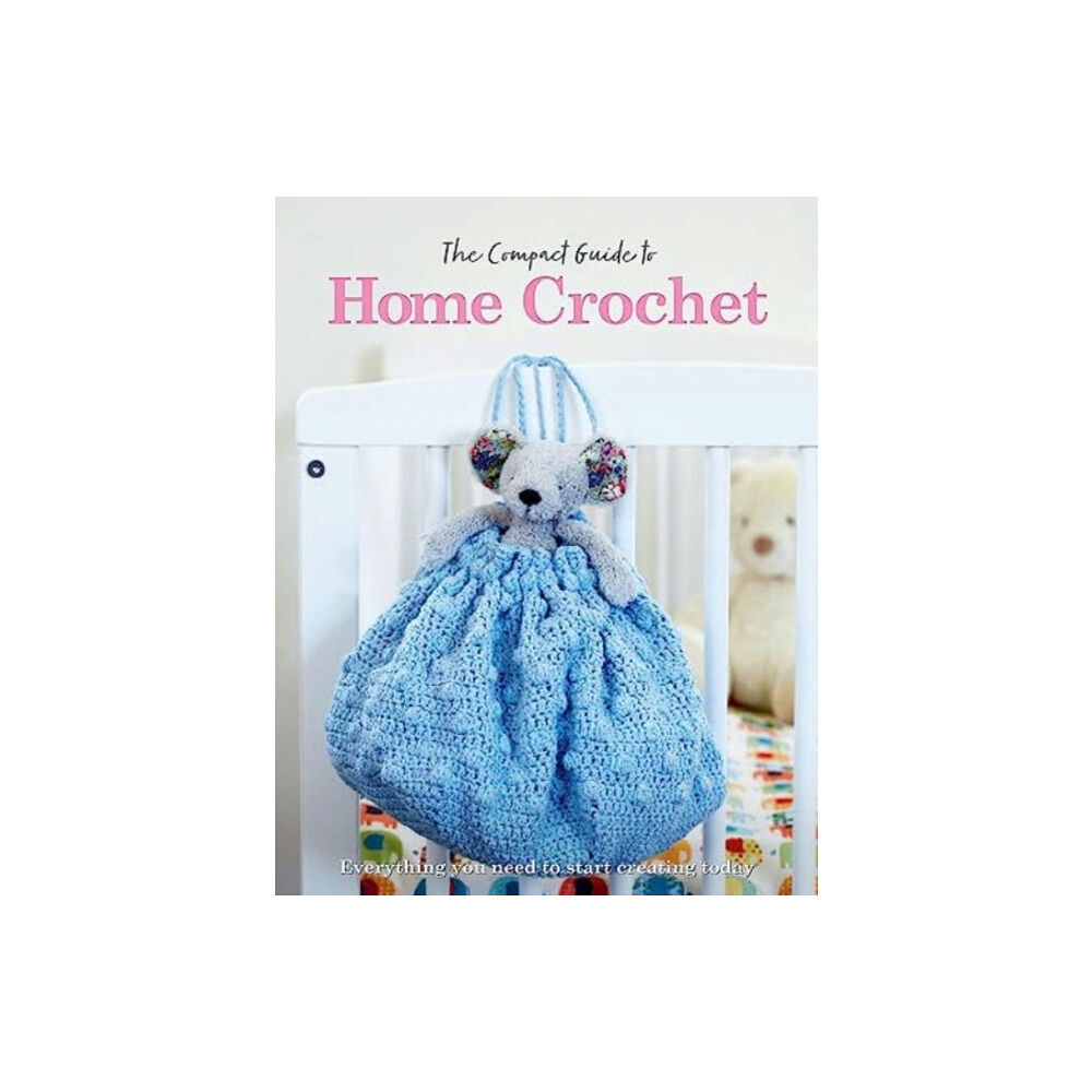 Danann Media Publishing Limited The Compact Guide to Home Crochet (häftad, eng)