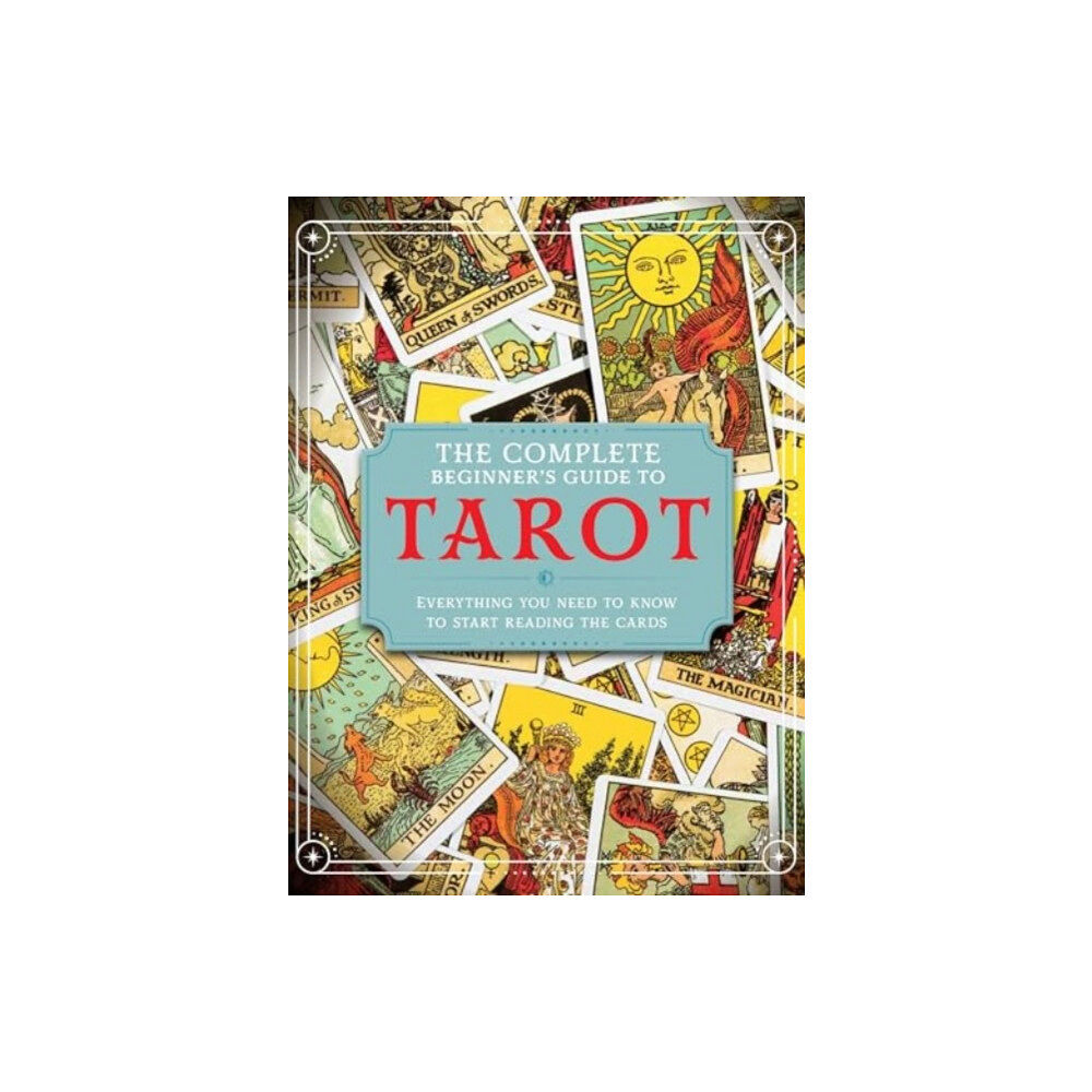 Danann Media Publishing Limited The Complete Beginner's Guide to Tarot (inbunden, eng)