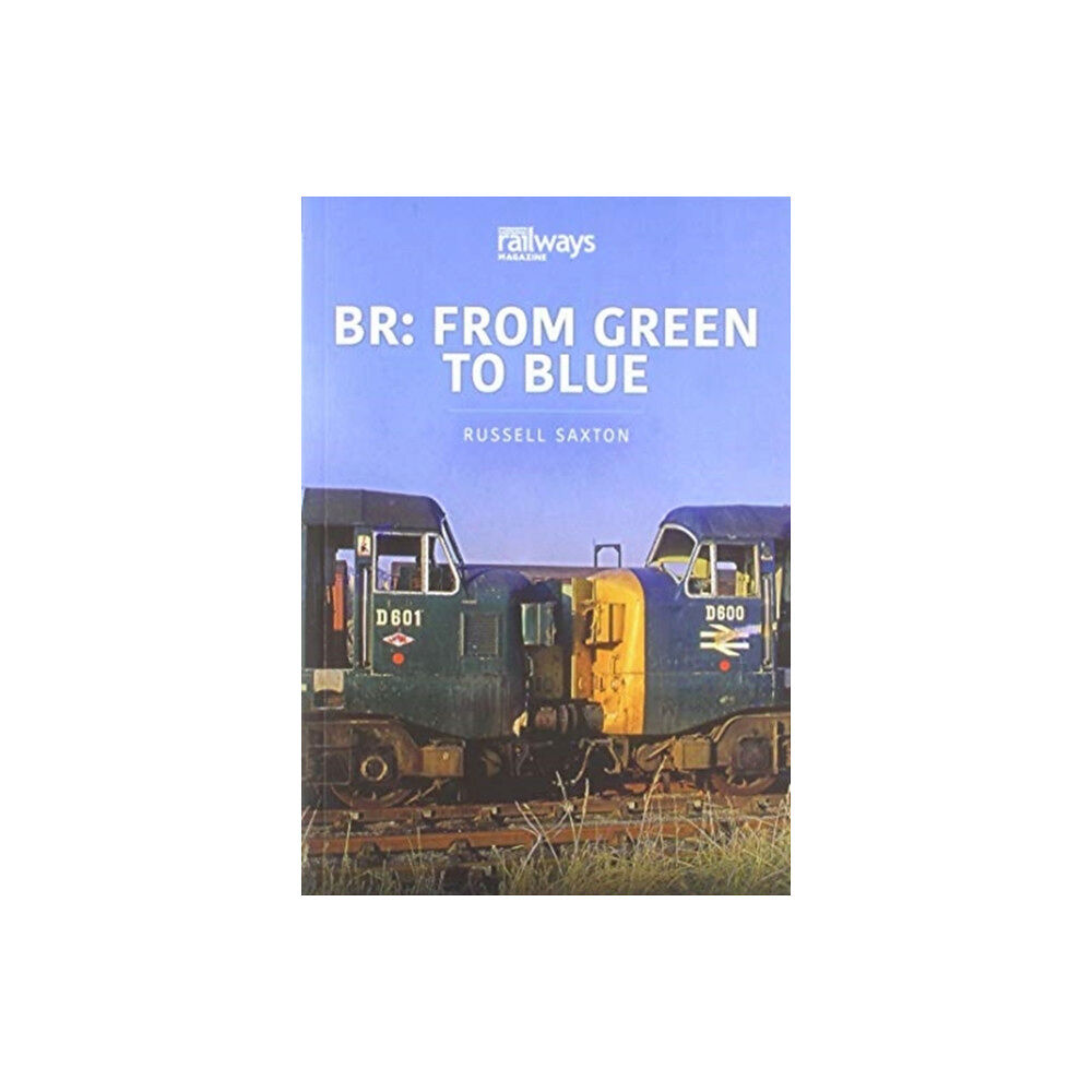 Key Publishing Ltd BR: FROM GREEN TO BLUE (häftad, eng)