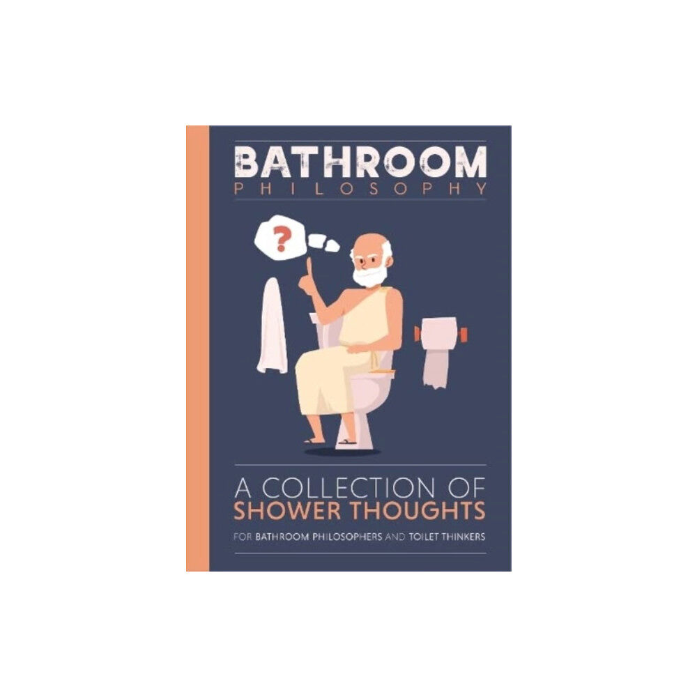 Books By Boxer Bathroom Philosophy - A Collection Of Shower Thoughts (inbunden, eng)