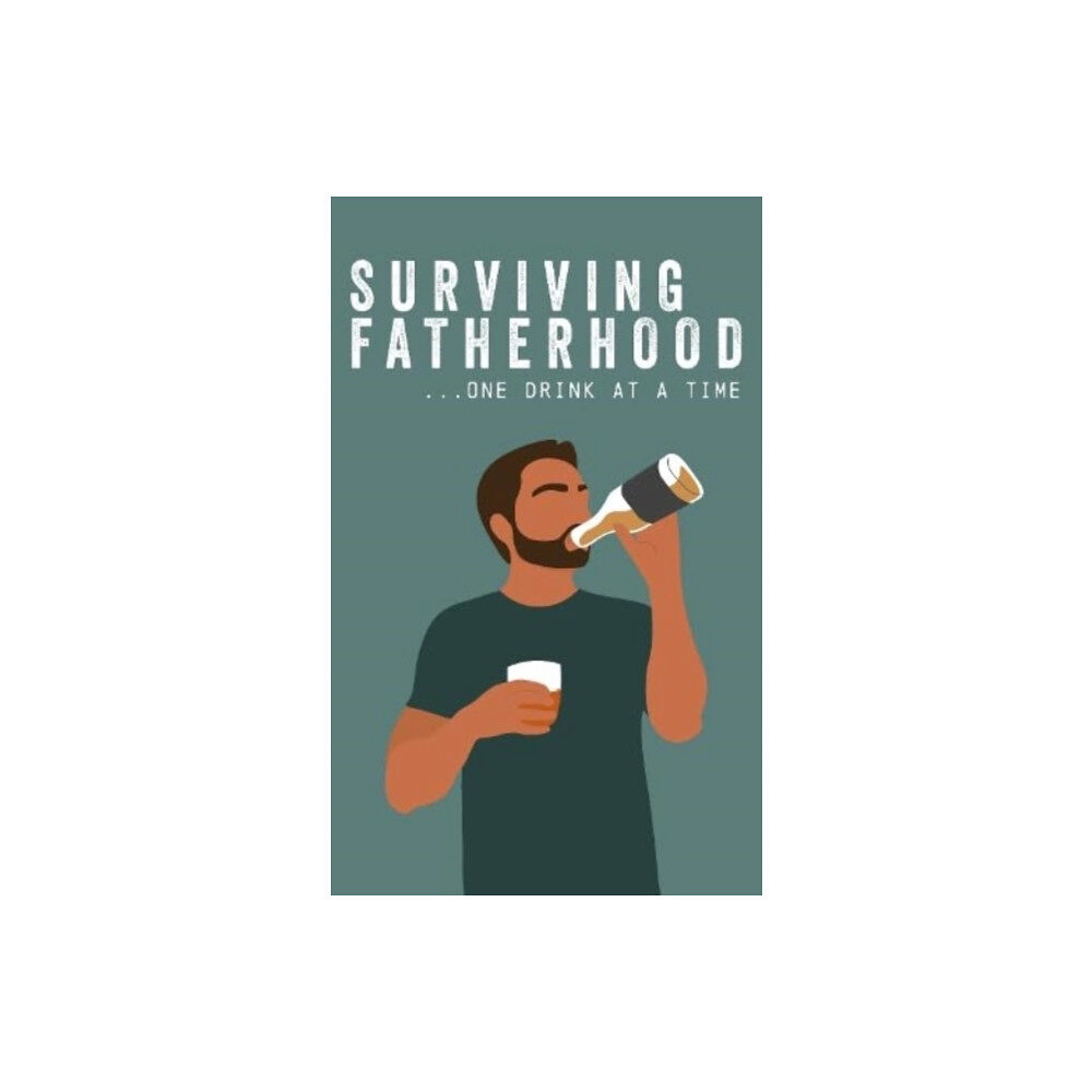 Books By Boxer Surviving Fatherhood One Drink at a Time (inbunden, eng)