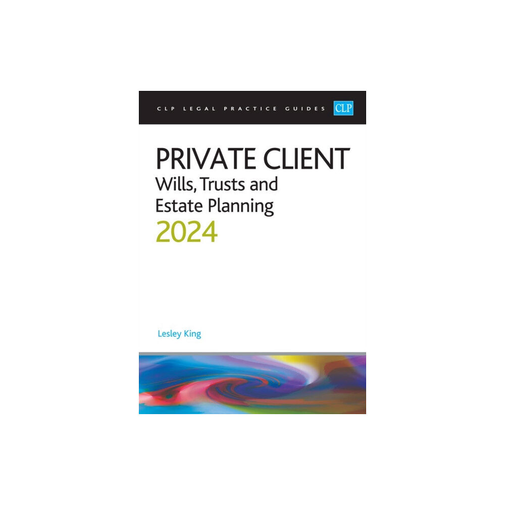 The University of Law Publishing Limited Private Client 2024: (häftad, eng)