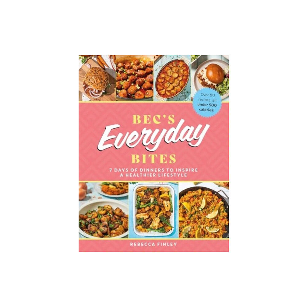 Meze Publishing Bec's Everyday Bites (inbunden, eng)