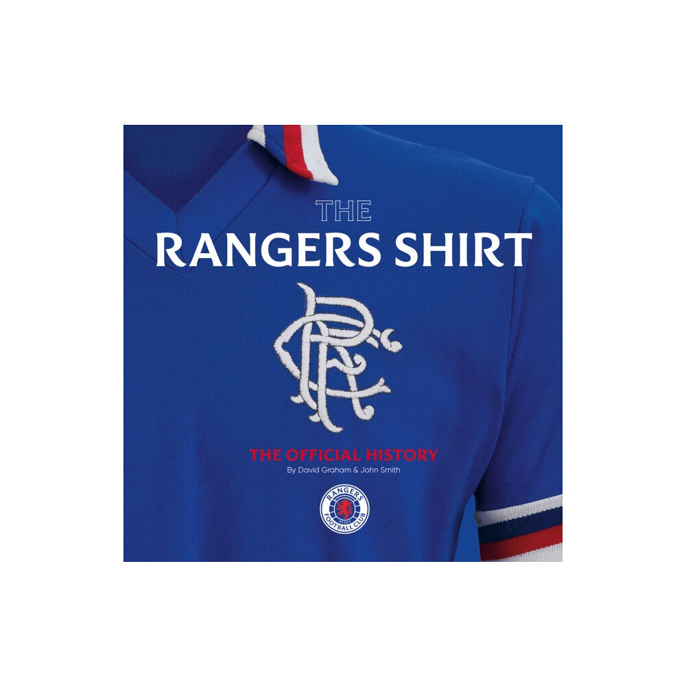 Vision Sports Publishing Ltd The Rangers Shirt (inbunden, eng)