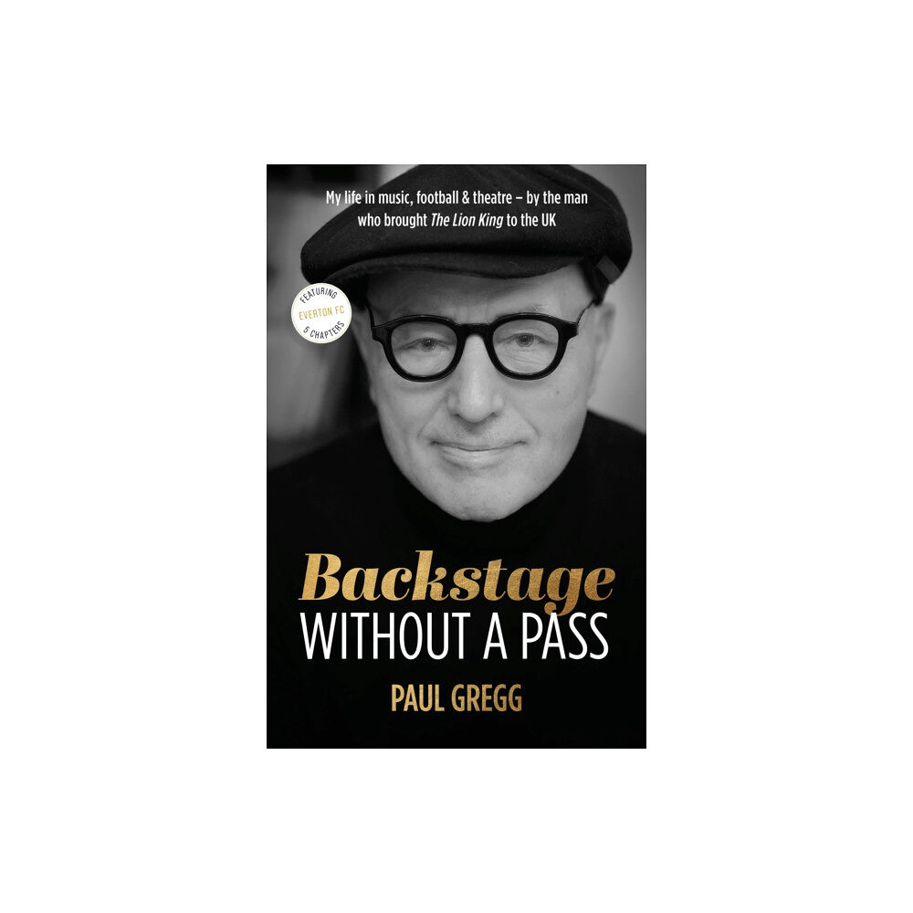 Whitefox Publishing Ltd Backstage Without a Pass (inbunden, eng)