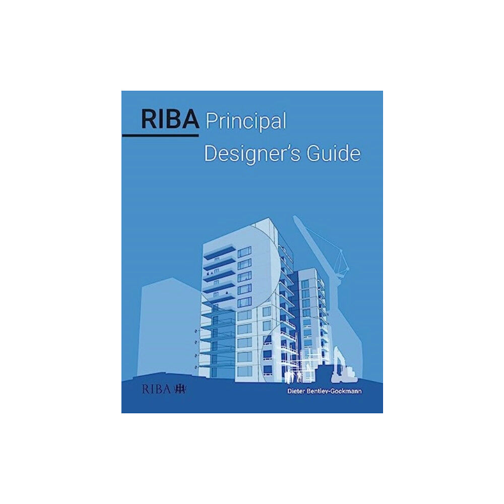 RIBA Publishing RIBA Principal Designer's Guide (häftad, eng)