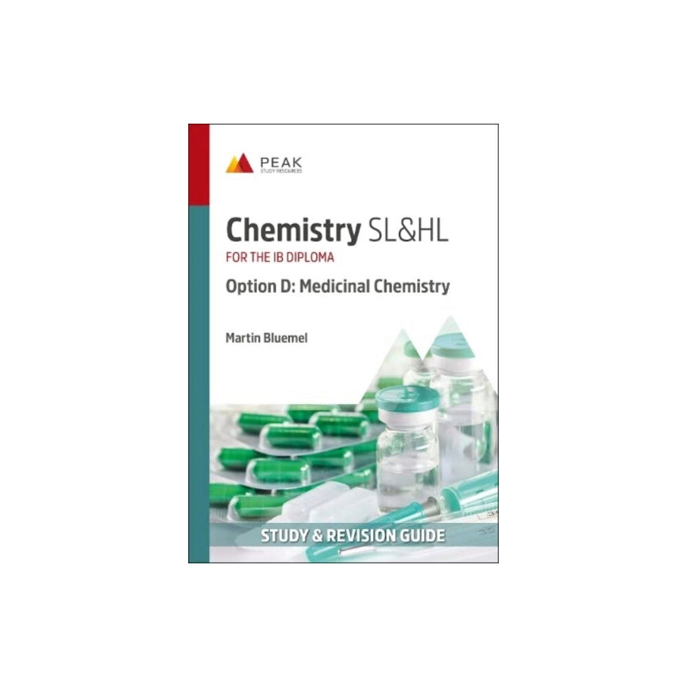 Peak Study Resources Ltd Chemistry SL&HL Option D: Medicinal Chemistry (häftad, eng)