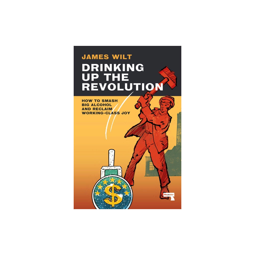 Watkins Media Limited Drinking Up the Revolution (häftad, eng)