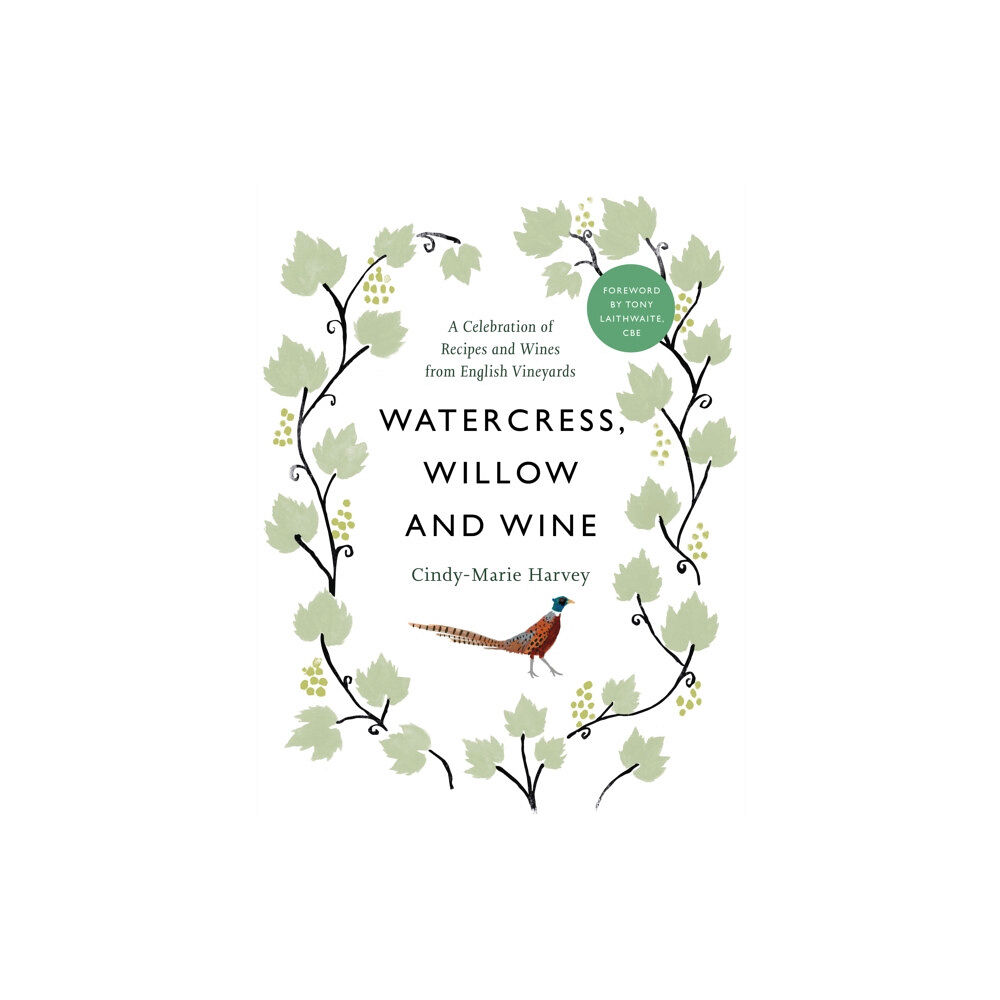 Whitefox Publishing Ltd Watercress, Willow and Wine (inbunden, eng)