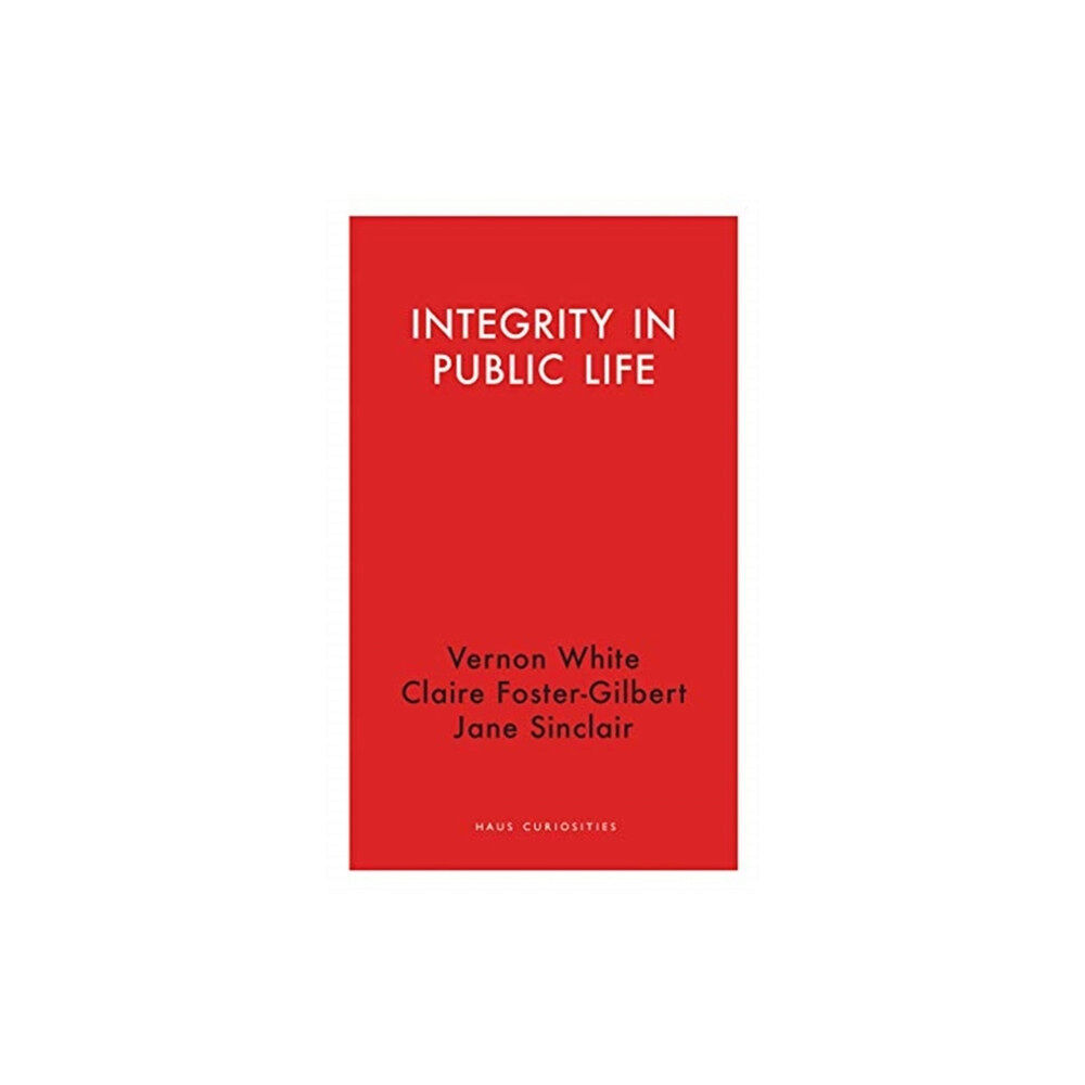 Haus Publishing Integrity in Public Life (häftad, eng)