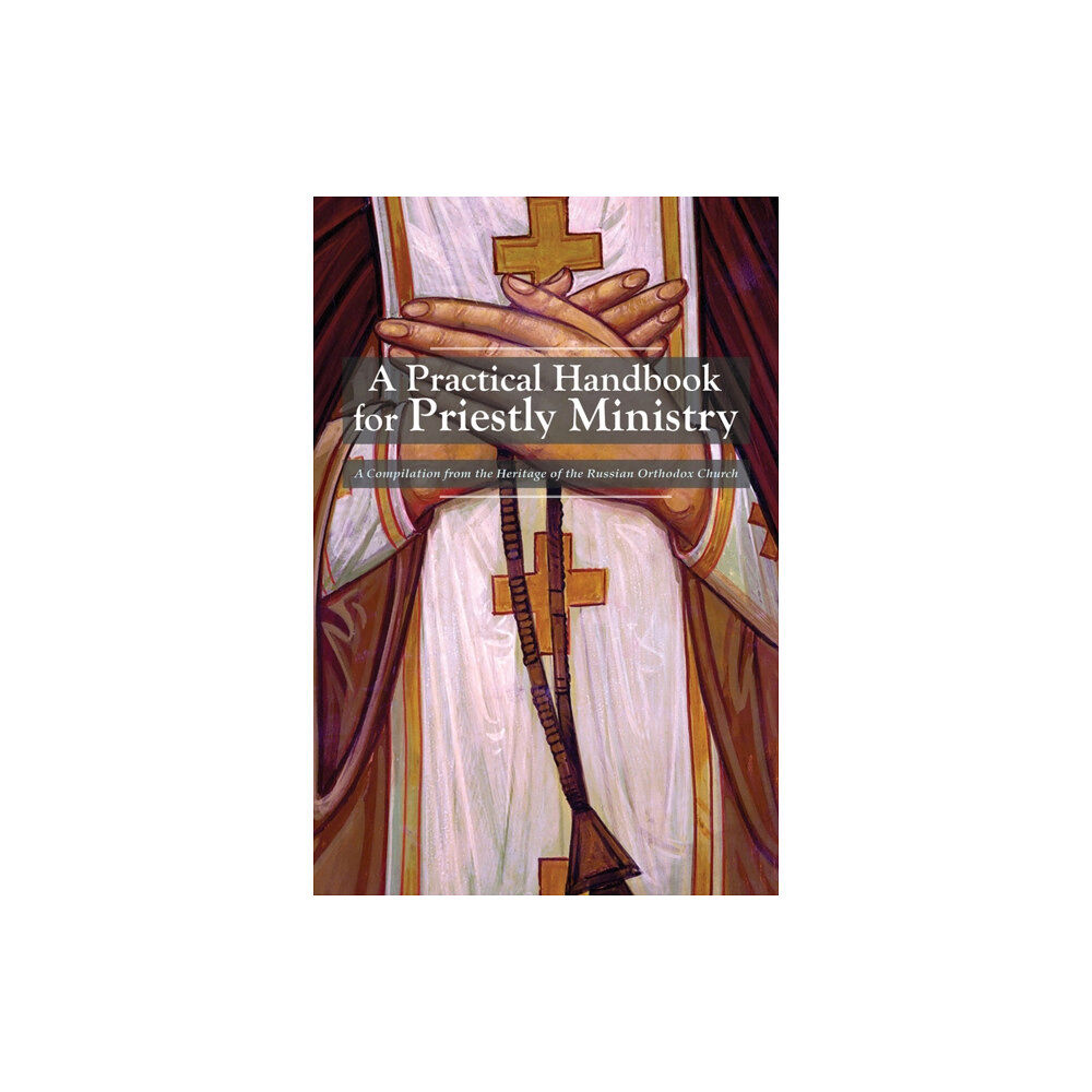 Holy Trinity Publications A Practical Handbook for Priestly Ministry (häftad, eng)