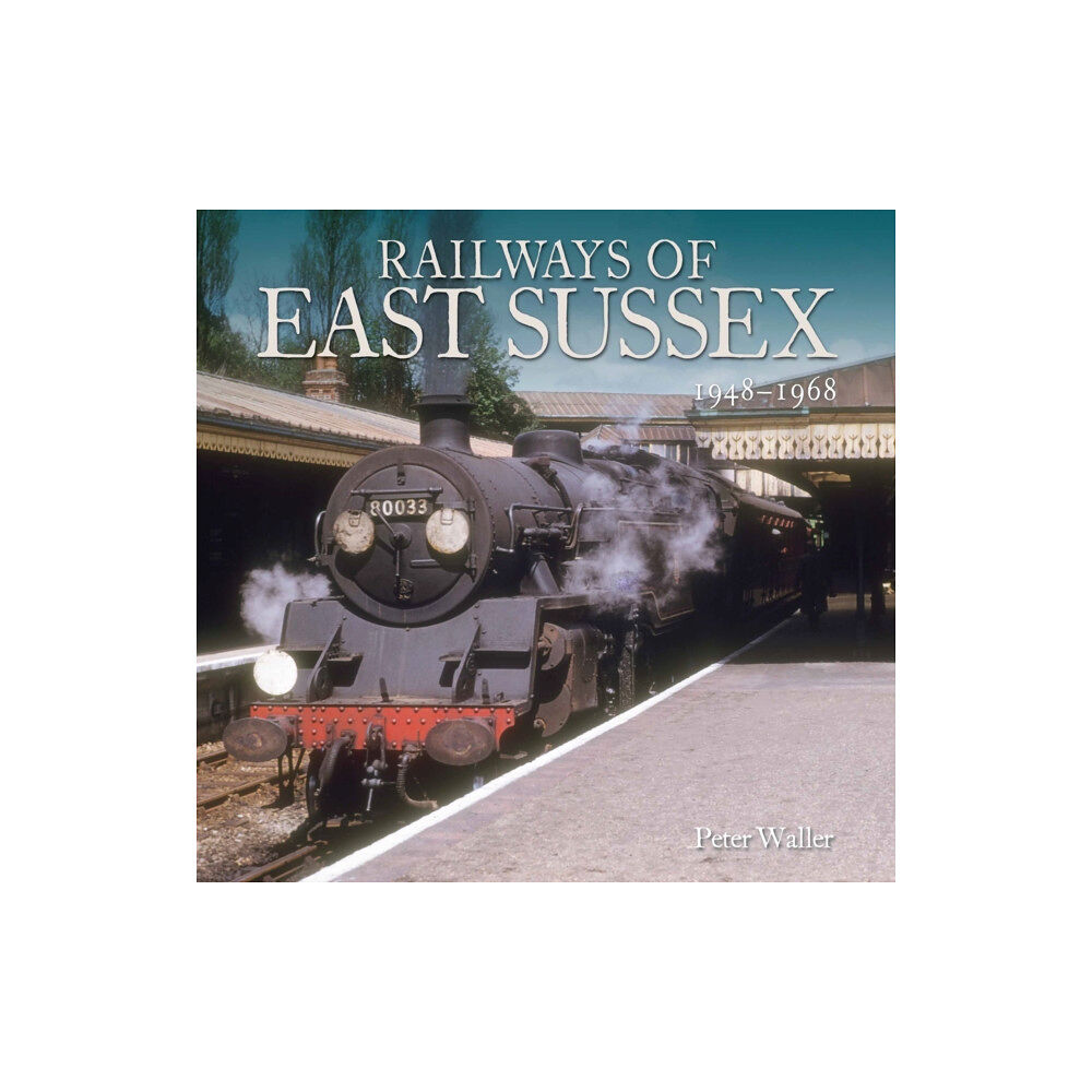 Unique Publishing Services Ltd Railways of East Sussex (häftad, eng)