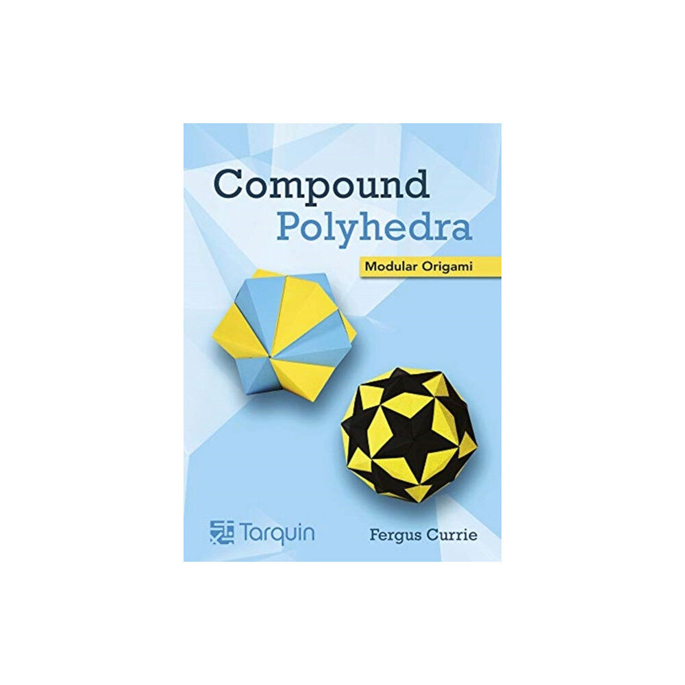 Tarquin Publications Compound Polyhedra (inbunden, eng)