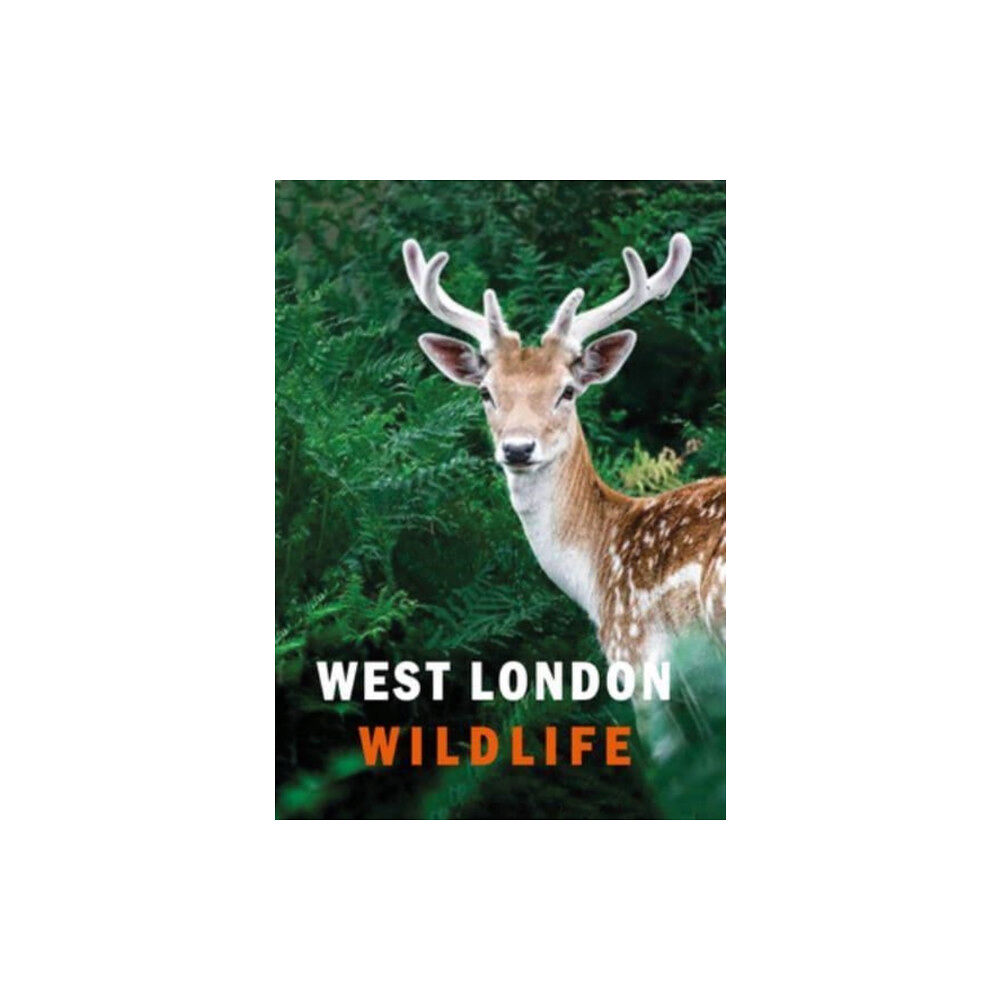 Aurora Metro Publications West London Wildlife (inbunden, eng)