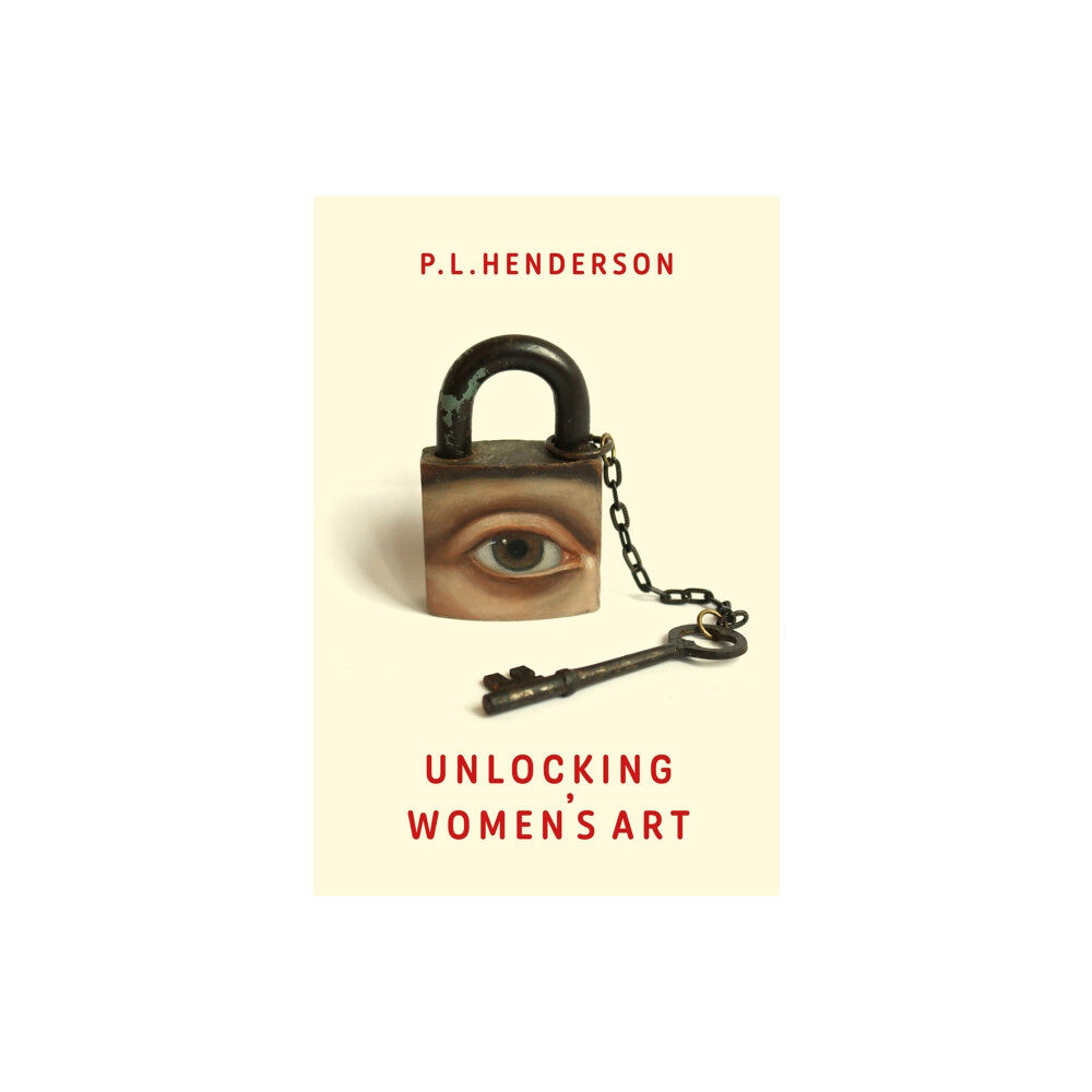 Aurora Metro Publications Unlocking Women's Art (häftad, eng)