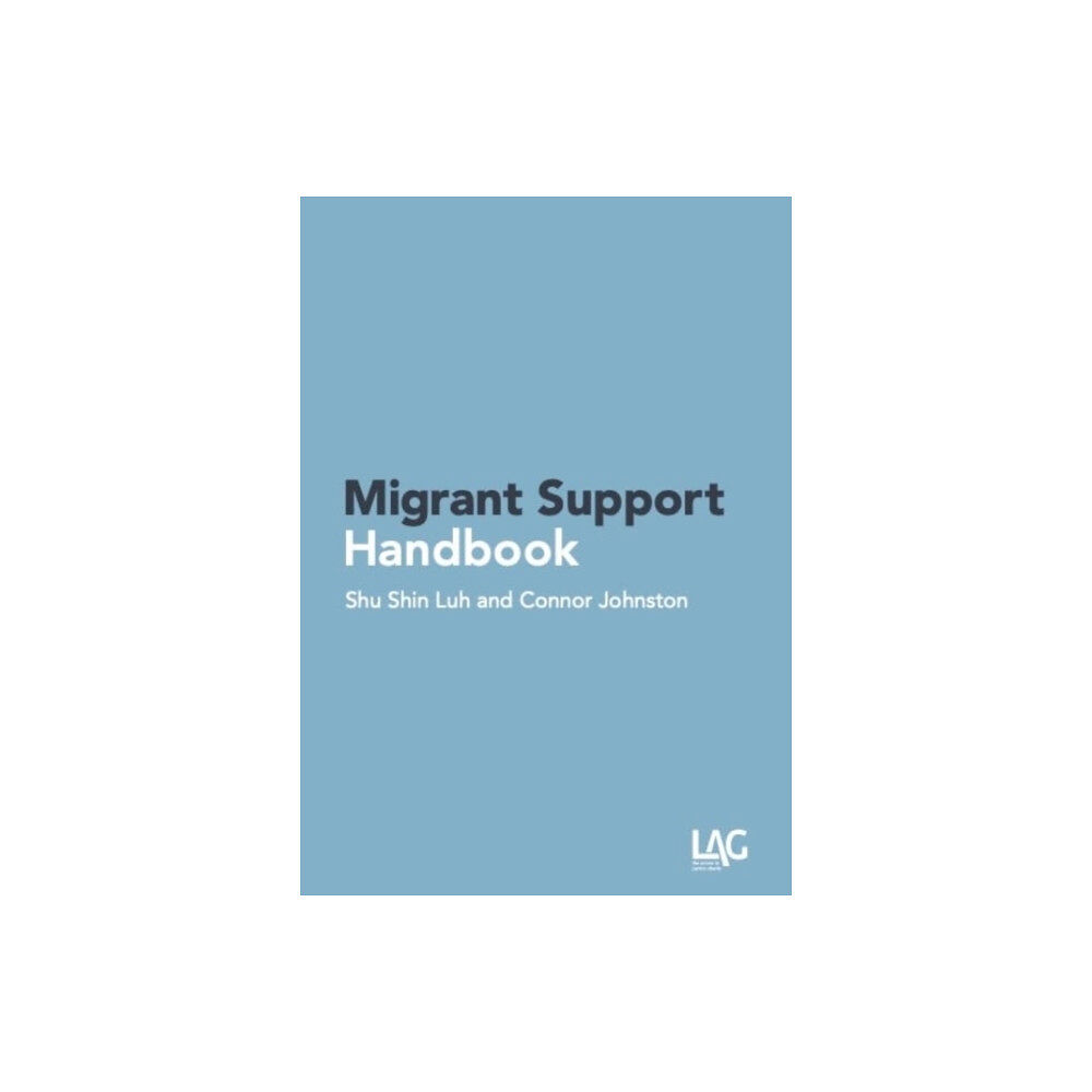 Legal Action Group Migrant Support Handbook (häftad, eng)