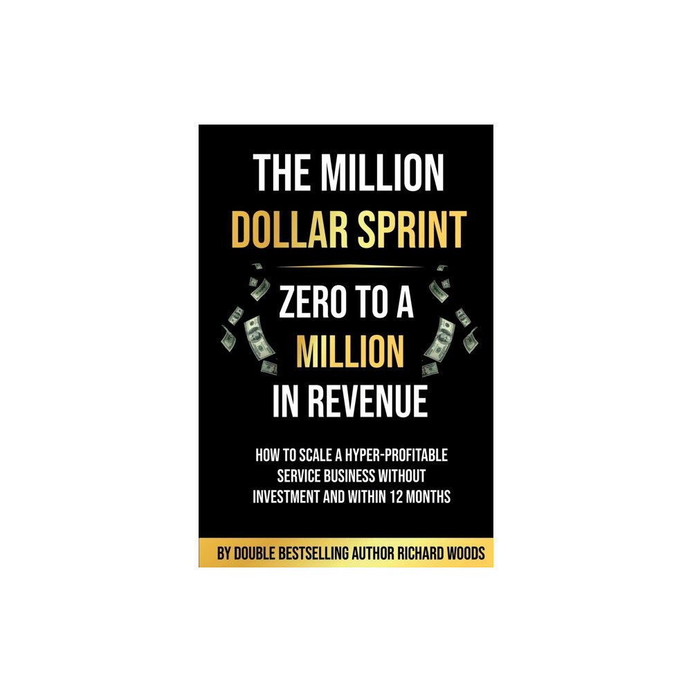 Book Brilliance Publishing The Million Dollar Sprint - Zero to One Million In Revenue (häftad, eng)