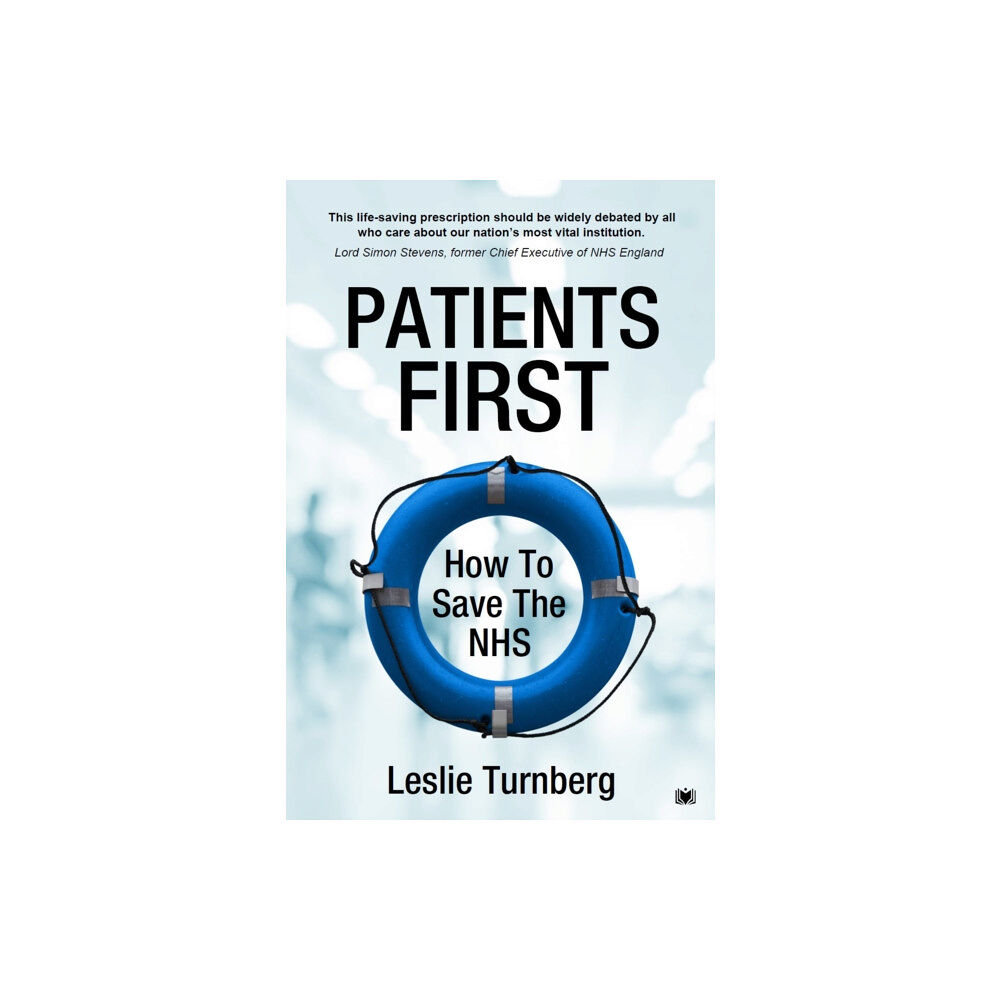 Hawksmoor Publishing Patients First: How to Save the NHS (häftad, eng)