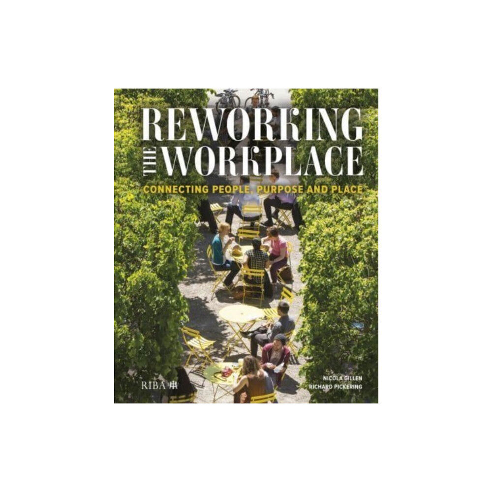 RIBA Publishing Reworking the Workplace (inbunden, eng)